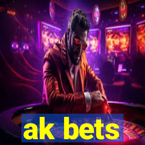 ak bets